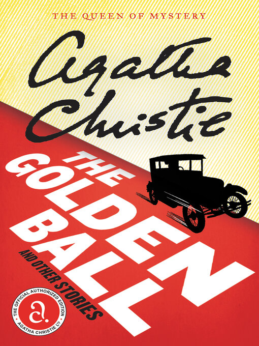 Title details for The Golden Ball And Other Stories by Agatha Christie - Wait list